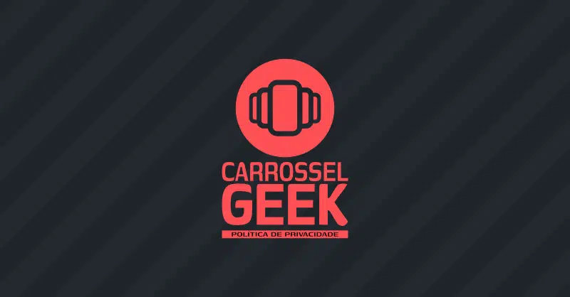 Carrossel Geek - Imagem Destacada (Privacidade)